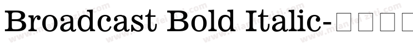 Broadcast Bold Italic字体转换